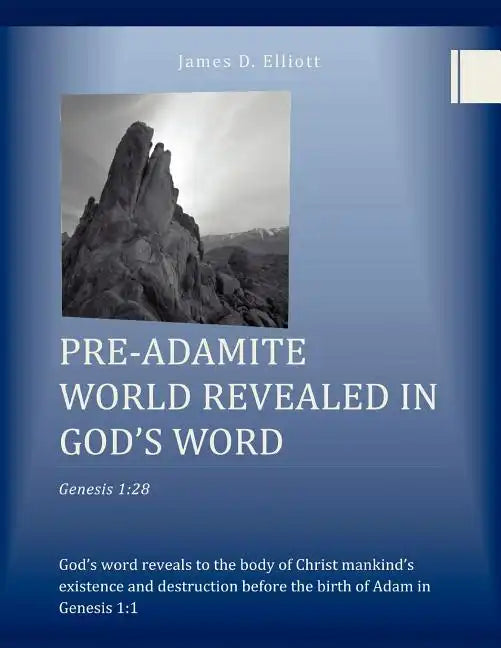 Pre-Adamite World Revealed in God's Word - Paperback