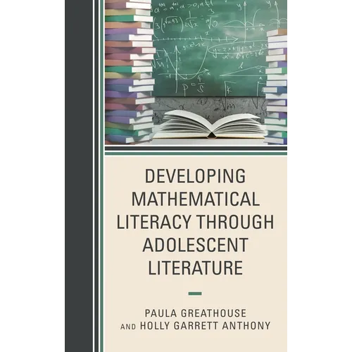 Developing Mathematical Literacy through Adolescent Literature - Hardcover