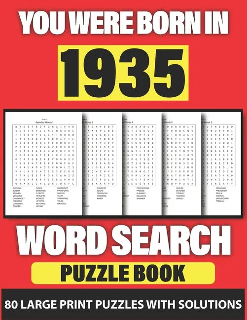 You Were Born In 1935: Word Search: Lonely Time Enjoying 80 Large Print Word Search Puzzles With Solutions For Adults Specially For Senior Gr - Paperback