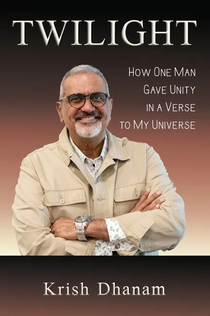 Twilight: How One Man Gave Unity in a Verse to my Universe - Paperback