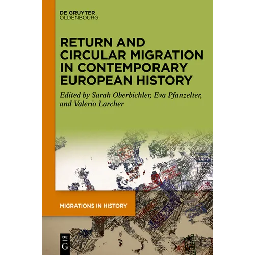 Return and Circular Migration in Contemporary European History - Hardcover