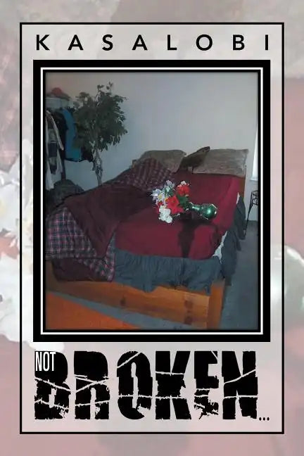 Not Broken... - Paperback