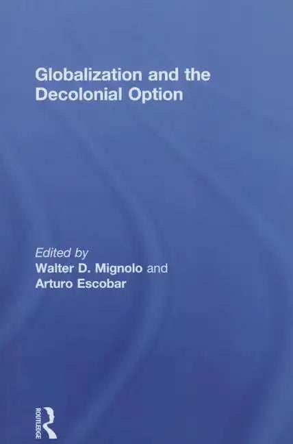 Globalization and the Decolonial Option - Paperback
