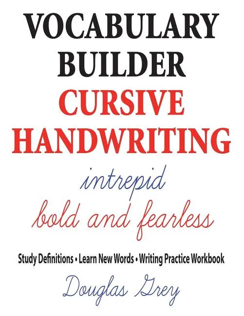 Vocabulary Builder Cursive Handwriting: Study Definitions * Learn New Words * Writing Practice Workbook - Paperback