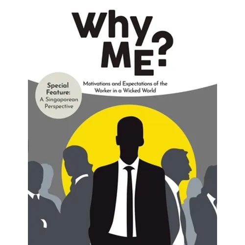 Why Me?: Motivations and Expectations of the Worker in a Wicked World - Paperback