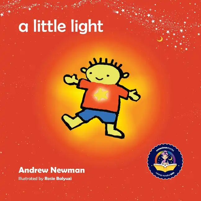 A Little Light: Connecting Children with Their Inner Light So They Can Shine - Paperback