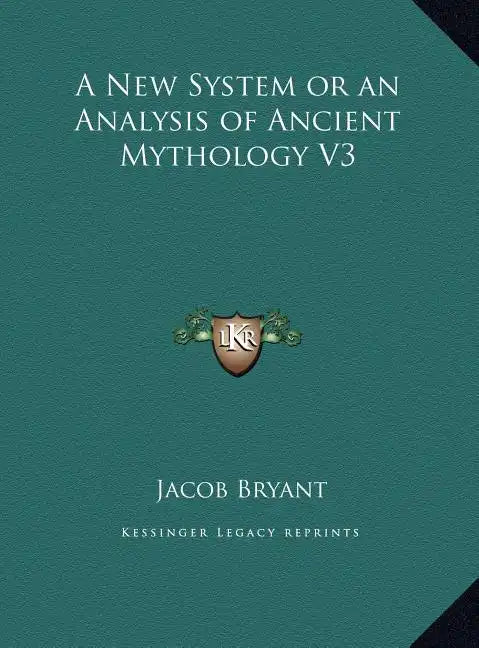 A New System or an Analysis of Ancient Mythology V3 - Hardcover
