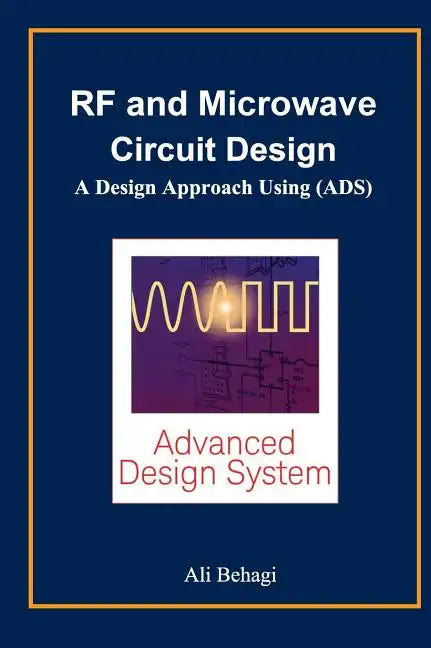 RF and Microwave Circuit Design: A Design Approach Using (ADS) - Hardcover