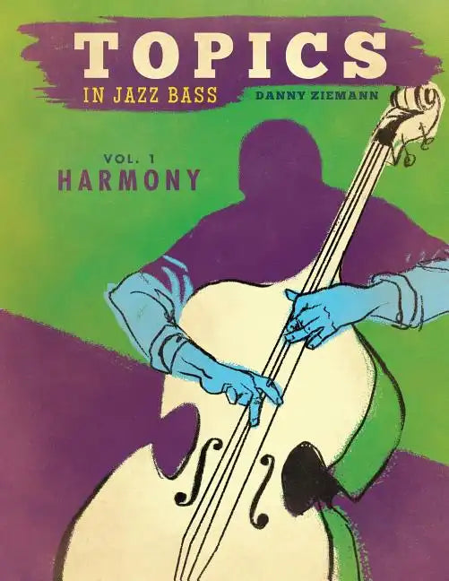 Topics in Jazz Bass: Harmony - Paperback