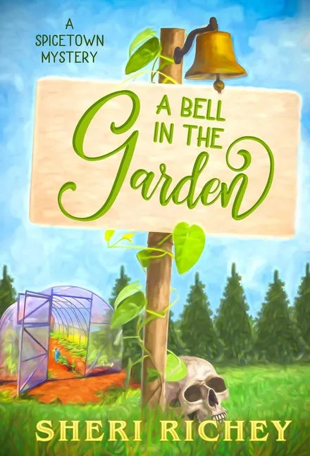 A Bell in the Garden: A Spicetown Mystery - Hardcover