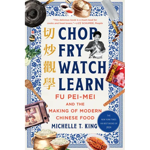Chop Fry Watch Learn: Fu Pei-Mei and the Making of Modern Chinese Food - Paperback