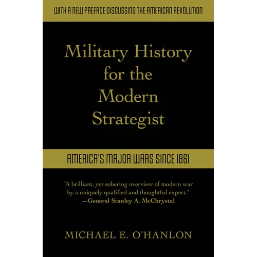 Military History for the Modern Strategist: America's Major Wars Since 1861 - Paperback