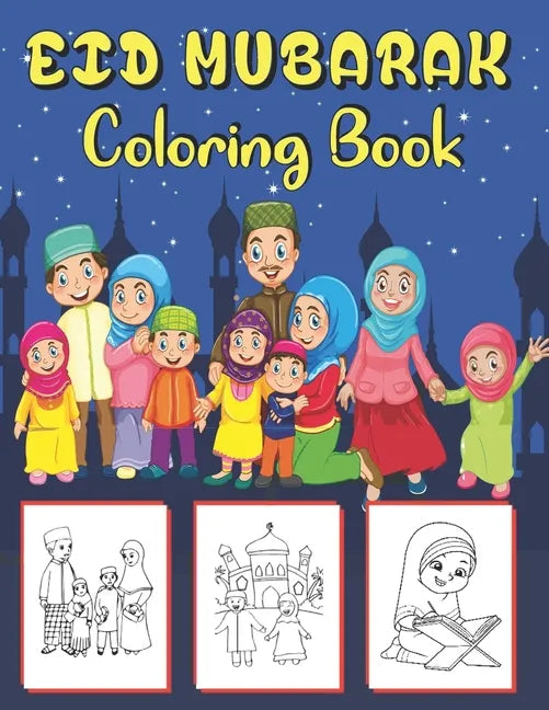 Eid Mubarak Coloring Book: 42 Islamic coloring pages for kids to celebrate Eid Al-Fitr . the perfect gift for Eid . - Paperback