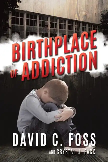 Birthplace of Addiction - Paperback