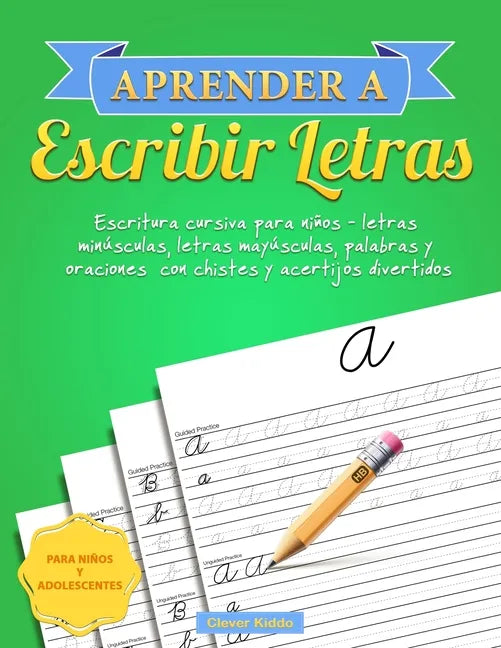 Aprender a escribir letras: Escritura cursiva para niños - letras minúsculas, letras mayúsculas, palabras y oraciones con chistes y acertijos divertid - Paperback