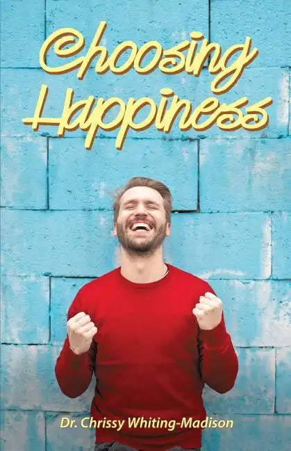 Choosing Happiness - Paperback