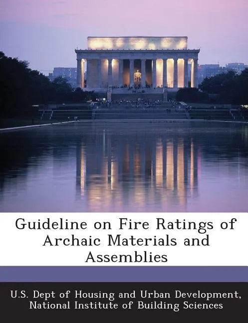 Guideline on Fire Ratings of Archaic Materials and Assemblies - Paperback