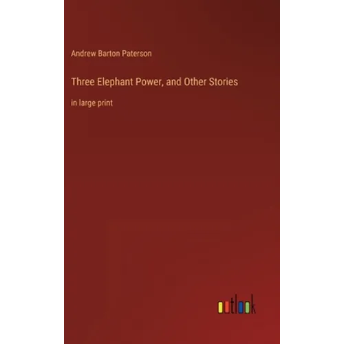 Three Elephant Power, and Other Stories: in large print - Hardcover