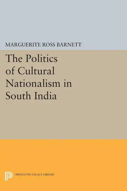 The Politics of Cultural Nationalism in South India - Paperback