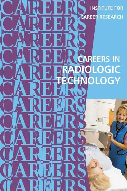Careers in Radiologic Technology - Paperback