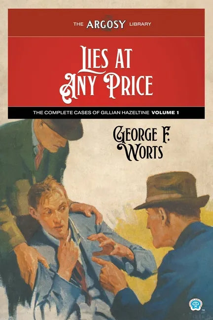 Lies at Any Price: The Complete Cases of Gillian Hazeltine, Volume 1 - Paperback