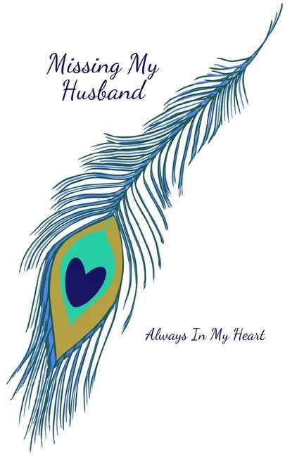 Missing My Husband: Always In My Heart - Paperback