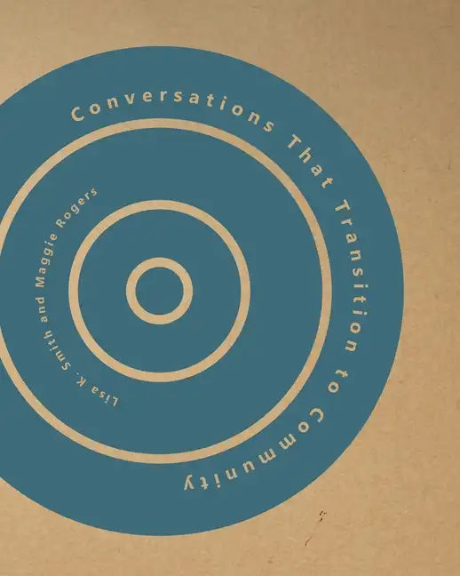 Conversations That Transition to Community - Paperback