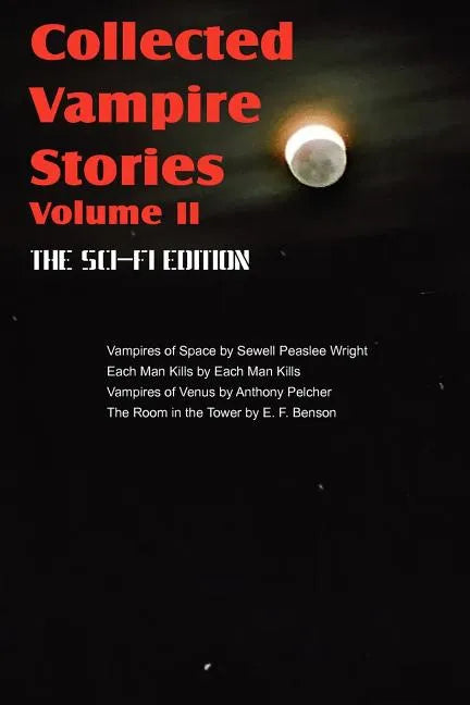 Collected Vampire Stories Volume II - The Sci-Fi Edition - Paperback