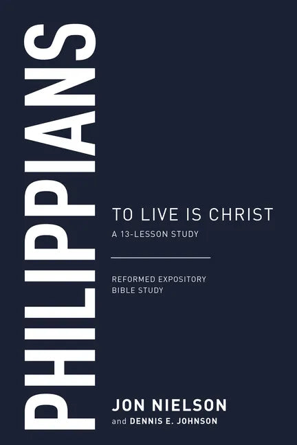 Philippians: To Live Is Christ - Paperback