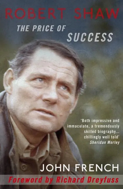 Robert Shaw: The Price of Success - Paperback