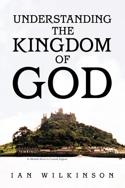 Understanding the Kingdom of God - Paperback