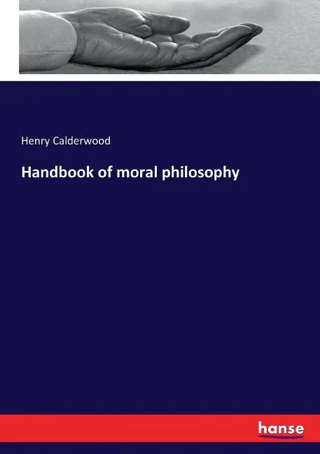 Handbook of moral philosophy - Paperback