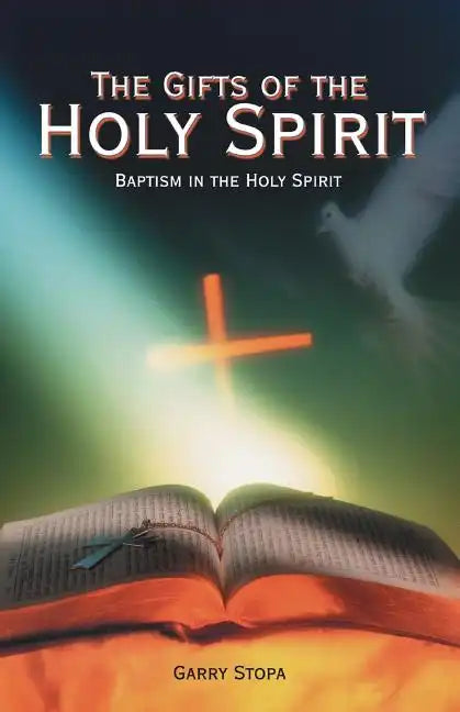 The Gifts of the Holy Spirit: Baptism in the Holy Spirit - Paperback
