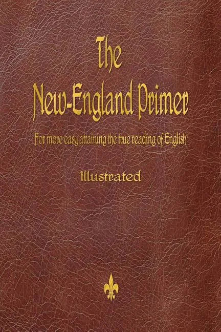 The New-England Primer (1777) - Paperback