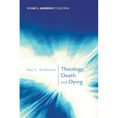 Theology, Death and Dying - Paperback
