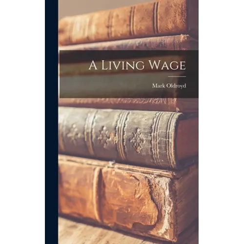 A Living Wage - Hardcover