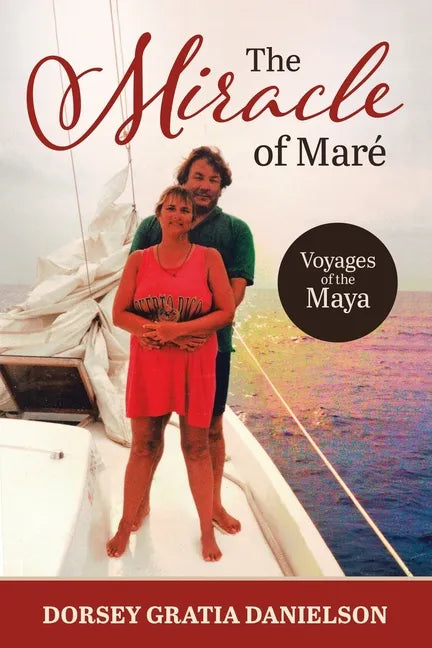 The Miracle of Mare: Voyages of the Maya - Paperback