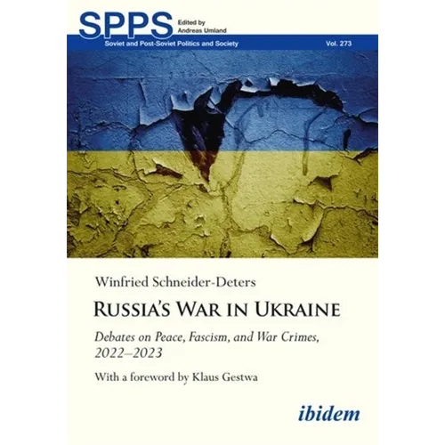 Russia's War in Ukraine: Debates on Peace, Fascism, and War Crimes, 2022-2023 - Paperback
