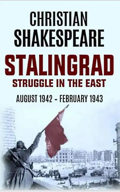 Stalingrad: Struggle in the East - Paperback