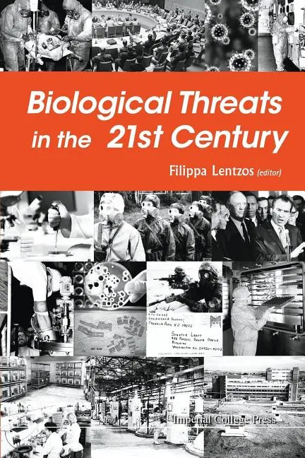 Biological Threats in the 21st Century: The Politics, People, Science and Historical Roots - Paperback