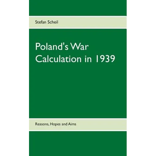 Poland's War Calculation in 1939 - Paperback