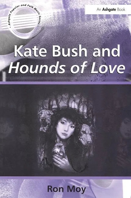 Kate Bush and Hounds of Love - Paperback