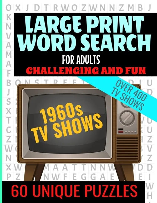 Large Print Word Search for Adults: Swingin 60s TV Word Search - Challenging and Fun - Over 400 TV Shows from the 60s - Easy to Read Large Text and 60 - Paperback