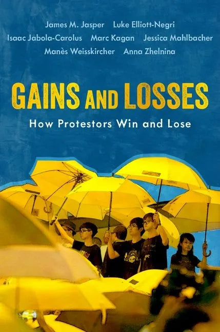 Gains and Losses: How Protestors Win and Lose - Paperback