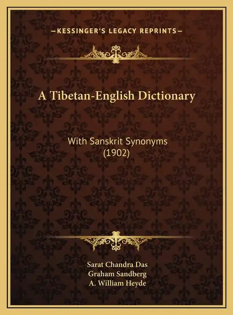 A Tibetan-English Dictionary: With Sanskrit Synonyms (1902) - Hardcover