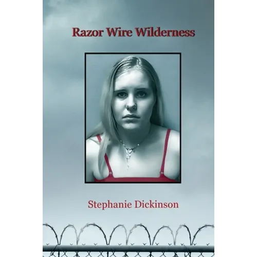 Razor Wire Wilderness - Paperback