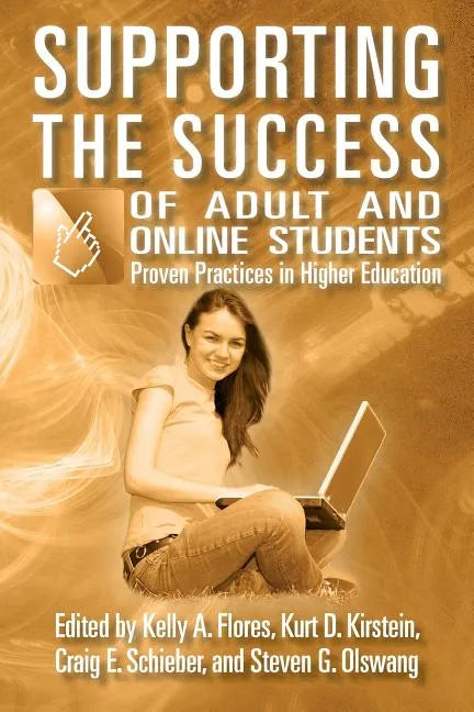 Supporting the Success of Adult and Online Students: Proven Practices in Higher Education - Paperback