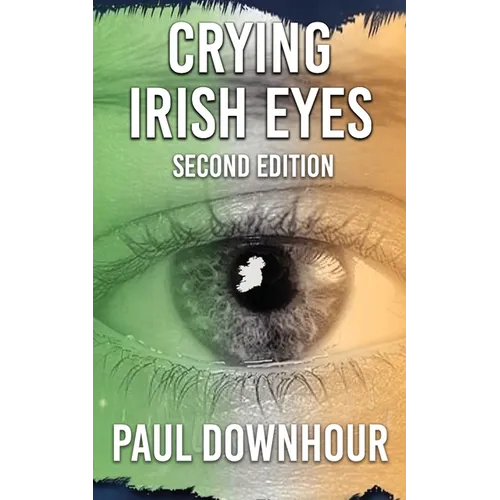 Crying Irish Eyes: Second Edition - Paperback