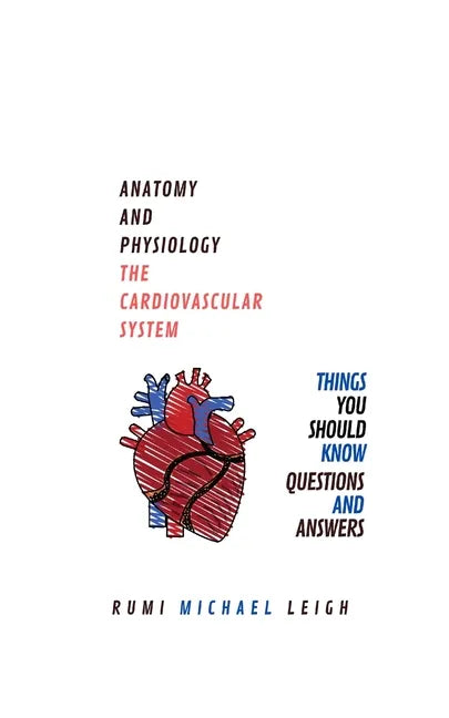 Anatomy and physiology: "The cardiovascular system" - Paperback