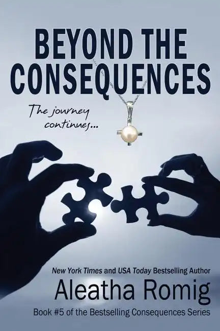 Beyond the Consequences: Book 5 of the Consequences series - Paperback